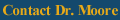 Contact Dr. Moore at the Moore Spine Center